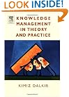 Knowledge Management in Theory and Practice