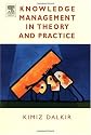 Knowledge Management in Theory and Practice: Theory into Practice