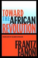 Toward the African Revolution (Fanon, Frantz)