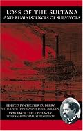 Loss of the Sultana and Reminiscences of Survivors (Voices Of The Civil War)