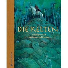 Die Kelten. Verborgene Welt der Barden und Druiden