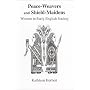 Peace-Weavers and Shield-Maidens: Women in Early English Society