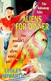 Aliens for Dinner (Takeaway Tales)