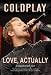 Coldplay - Love Actually [2006] [DVD]