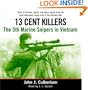 13 Cent Killers: The 5th Marine Snipers in Vietnam