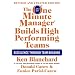 The One Minute Manager Builds High Performing Teams: New and Revised Edition