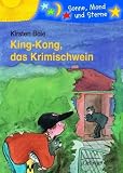  : King- Kong, das Krimischwein. ( Ab 6 J.).
