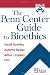 The Penn Center Guide to Bioethics