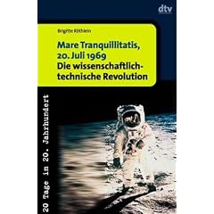 Mare Tranquillitatis, 20. Juli 1969. Die wissenschaftlich-technische Revolution. (Taschenbuch)