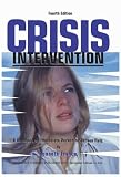 Crisis Intervention: A Handbook of Immediate Person-To-Person Help