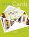 Simply Cards: Over 100 Stylish Cards You Can Make in Minutes!