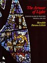 The Armor of Light: Stained Glass in Western France, 1250-1325 (California Studies in the History of Art)