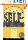 Complete Guide to Self Publishing: Everything You Need to Know to Write, Publish, Promote, and Sell Your Own Book (Self-Publishing 4th Edition)