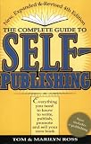 Complete Guide to Self Publishing: Everything You Need to Know to Write, Publish, Promote, and Sell Your Own Book (Self-Publishing 4th Edition)