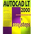 AutoCAD LT 2000 in Easy Steps (In Easy Steps) by  Paul Whelan