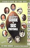 A Tailgaters Guide to Sec Football: Traditions of the Sec (Traditions of the SEC)