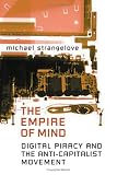 The Empire of Mind: Digital Piracy and the Anti-Capitalist Movement (Digital Futures)