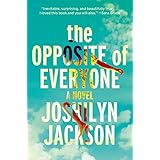 the opposite of everyone a novel
