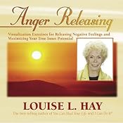 Anger Releasing | [Louise L. Hay]