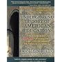 The Underground History of American Education: A School Teacher's Intimate Investigation Into the Problem of Modern Schooling