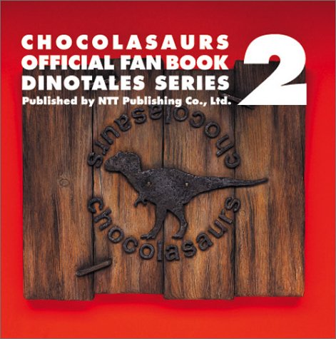 Cover image : チョコラザウルス 公式ファンブック ダイノテイルズシリーズ〈2〉