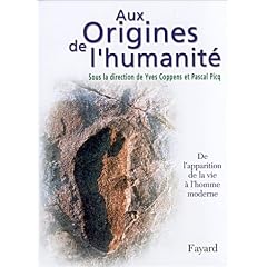 Aux origines de l'humanit�, tome 1 : De l'apparition de la vie � l'homme moderne