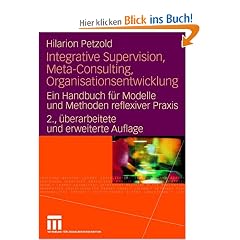 Integrative Supervision, Meta-Consulting, Organisationsentwicklung: Ein Handbuch f�r Modelle und Methoden reflexiver Praxis