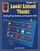 Look! Listen! Think!, Grades 6-7: Building Visual, Auditory and Cognitive Skills