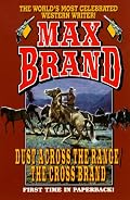 Dust Across the Range/the Cross Brand: The Cross Brand