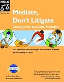 Mediate, Don't Litigate: Strategies for Successful Mediation