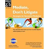 Mediate, Don't Litigate: Strategies for Successful Mediation