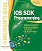 iOS SDK Programming A Beginners Guide