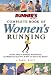 Runner's World Complete Book of Women's Running: The Best Advice to Get Started, Stay Motivated, Lose Weight, Run Injury-Free, Be Safe, and Train for Any Distance (Runner's World Complete Books)