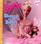 My First Barbie: Shapes at the Ballet