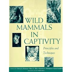 Wild Mammals in Captivity: Principles and Techniques
