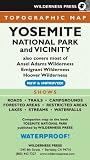 Yosemite National Park & Vicinity Map: Also Covers Much of Ansel Adams Wilderness, Emigrant Wilderness, and Hoover Wilderness (Wilderness Press Maps) (Wilderness Press Maps)