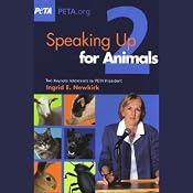 Speaking Up for Animals 2: Two Keynote Addresses | [Ingrid E. Newkirk]