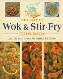 The Great Wok & Stir-Fry Cookbook