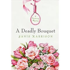 A Deadly Bouquet: A Gardening Mystery