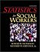 Statistics for Social Workers, Sixth Edition