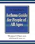 Dr. Tom Plaut's Asthma Guide for People of All Ages