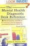 The Mental Health Desk Reference: Visual Guides and More for Learning to Use the Diagnostic and Statistical Manual (Dsm-Iv-Tr (Haworth Social Work Practice,)