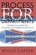 Process Improvement for Administrative Departments: The Key To Achieving Internal Customer Satisfaction