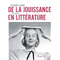 De la jouissance en litt�rature : 50 le�ons