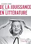 De la jouissance en litt�rature : 50 le�ons