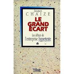 Le Grand Ecart : les d�buts de l'entreprise hypertexte