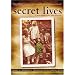 Secret Lives - Hidden Children and Their Rescuers During WWII