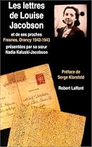 Les lettres de Louise Jacobson et de ses proches: Fresnes, Drancy, 1942-1943