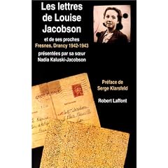 Les lettres de Louise Jacobson et de ses proches: Fresnes, Drancy, 1942-1943