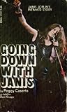 Going Down With Janis - Janis Joplin's Intimate Story